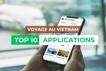 Les 10 applications indispensables lors d'un voyage au Vietnam