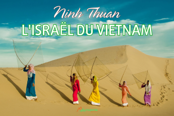 Ninh Thuan : L'Israël du Vietnam - Magie du tourisme agricole