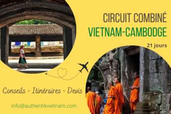 Circuit Vietnam Cambodge 3 semaines: Que faire et quoi visiter?