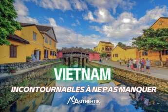 Top 10 des sites incontournables à ne pas manquer au Vietnam 