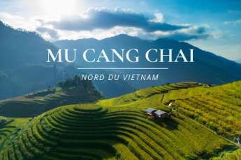Mu Cang Chai: guide complet et id&eacute;e d'itin&eacute;raire 2026