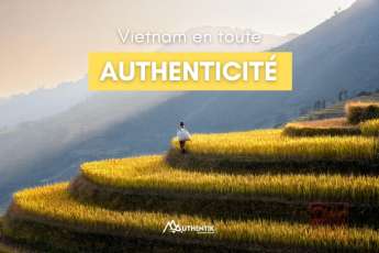 Voyage authentique au Vietnam, conseils pour le réussir