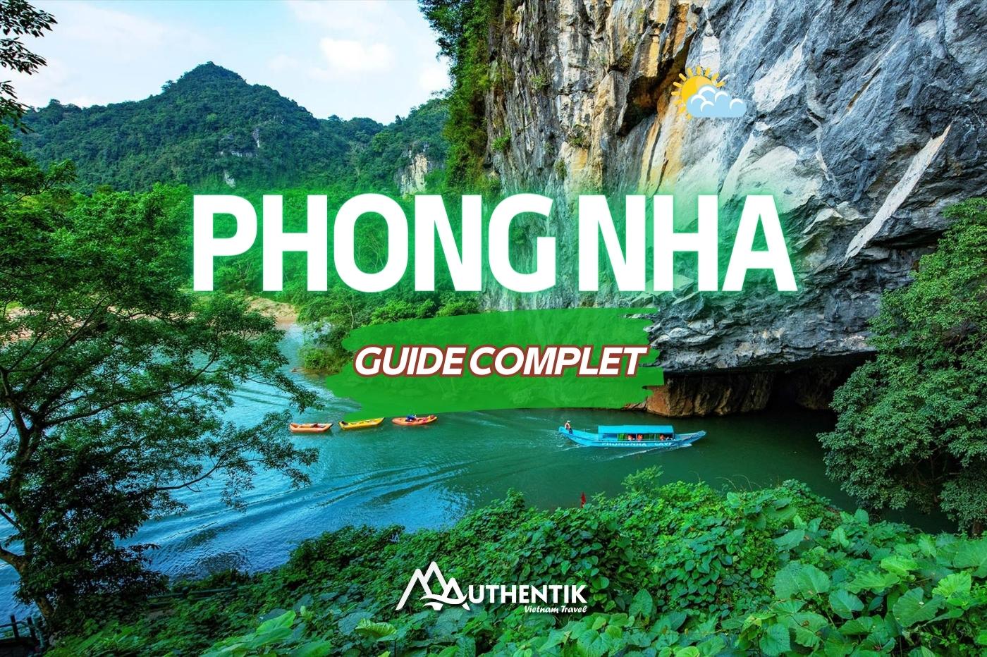 Guide complet de Phong Nha : Que voir ? Que faire ? Où se loger ? Comment s'y rendre? 